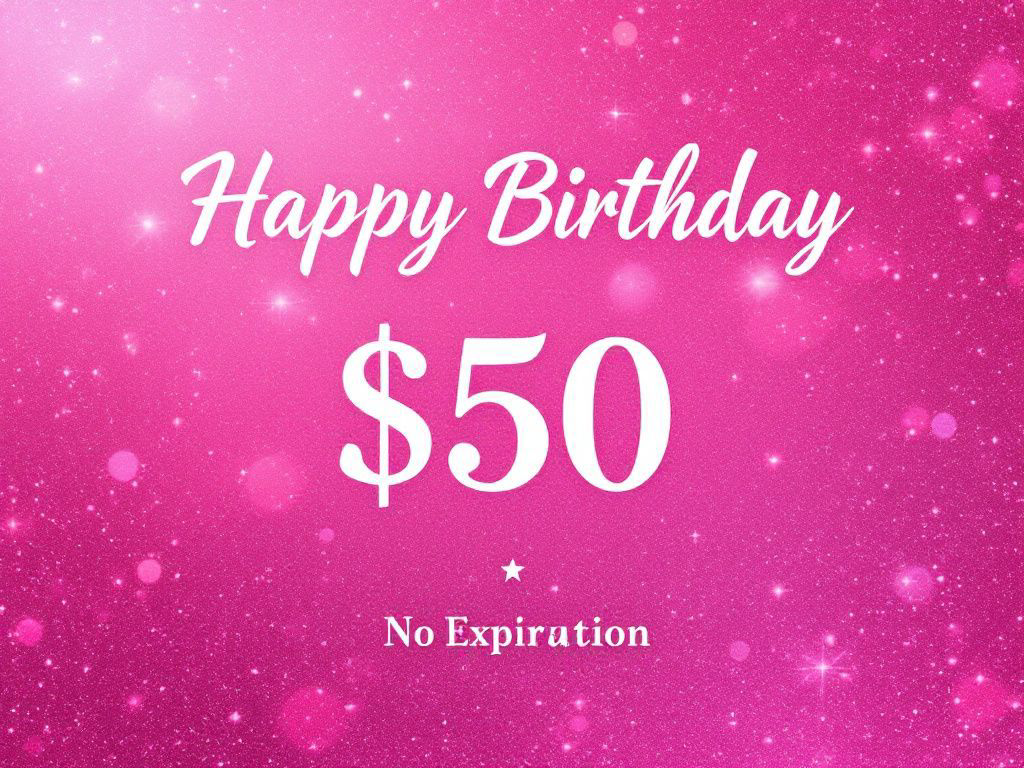 Image of a happy birthday $50 no expiration on a pink background