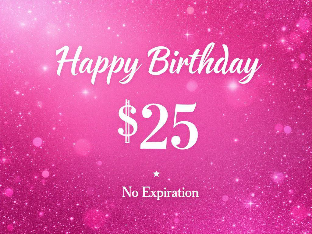 Image of a happy birthday $25 no expiration on a pink background